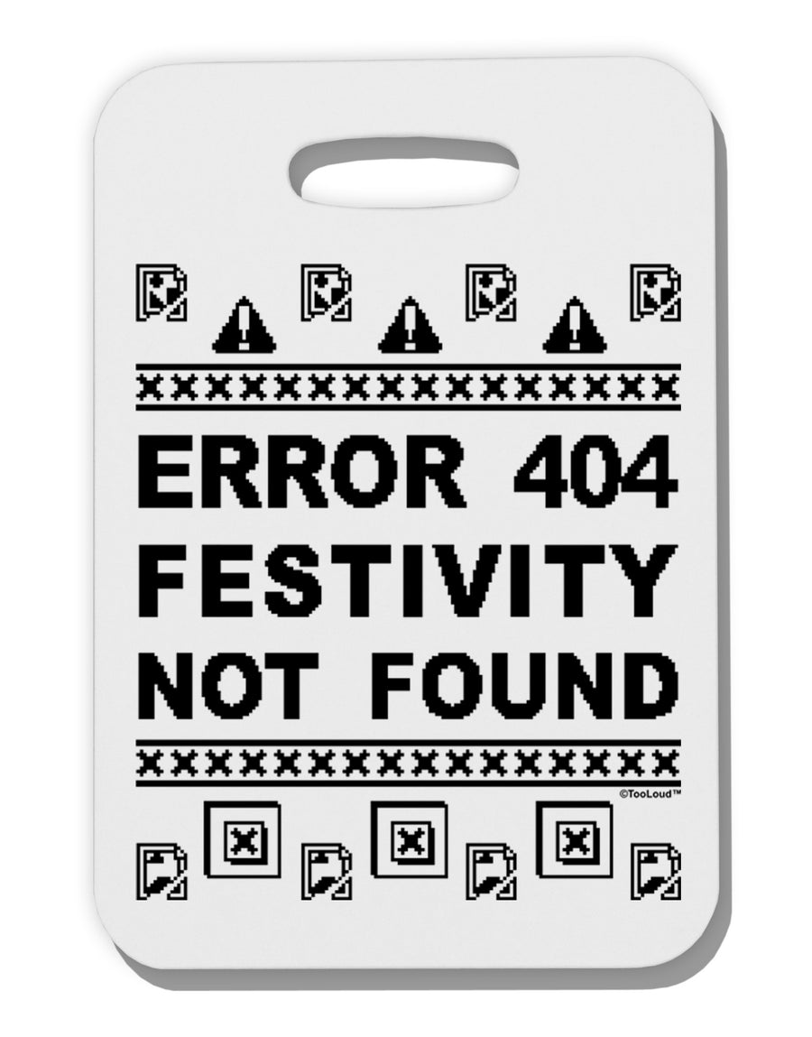 Error 404 Festivity Not Found Thick Plastic Luggage Tag by-Luggage Tag-TooLoud-White-One Size-Davson Sales