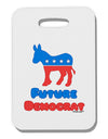 Future Democrat Thick Plastic Luggage Tag-Luggage Tag-TooLoud-White-One Size-Davson Sales