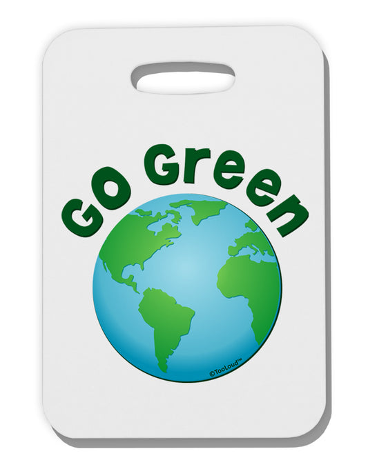 Go Green - Planet Earth Thick Plastic Luggage Tag-Luggage Tag-TooLoud-White-One Size-Davson Sales
