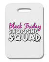 Black Friday Shopping Squad Thick Plastic Luggage Tag-Luggage Tag-TooLoud-White-One Size-Davson Sales