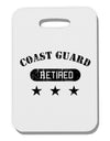 Retired Coast Guard Thick Plastic Luggage Tag-Luggage Tag-TooLoud-White-One Size-Davson Sales