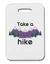 Take a Hike Thick Plastic Luggage Tag-Luggage Tag-TooLoud-One Size-Davson Sales