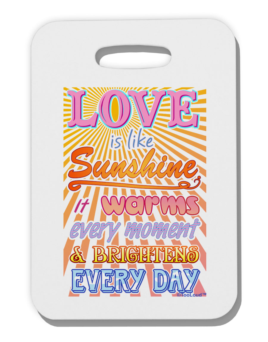 Love is like Sunshine - Sunburst Thick Plastic Luggage Tag-Luggage Tag-TooLoud-White-One Size-Davson Sales