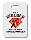 TooLoud Welder - Superpower Thick Plastic Luggage Tag-Luggage Tag-TooLoud-White-One Size-Davson Sales
