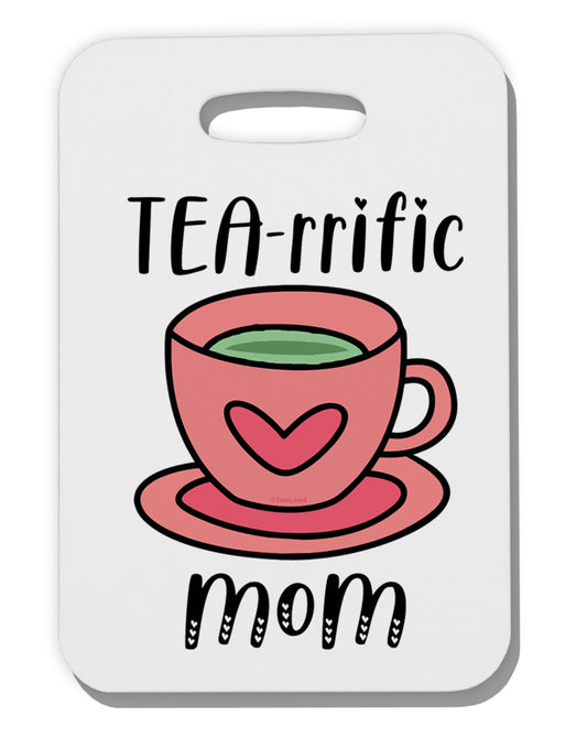 TooLoud TEA-RRIFIC Mom Thick Plastic Luggage Tag-Luggage Tag-TooLoud-Davson Sales