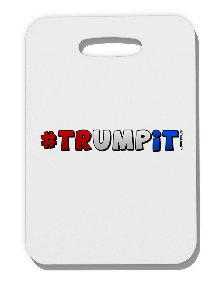 Hashtag Trumpit Thick Plastic Luggage Tag-Luggage Tag-TooLoud-White-One Size-Davson Sales