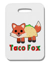 Cute Taco Fox Text Thick Plastic Luggage Tag-Luggage Tag-TooLoud-White-One Size-Davson Sales