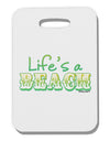 Lifes a Beach Color Thick Plastic Luggage Tag by TooLoud-Luggage Tag-TooLoud-White-One Size-Davson Sales