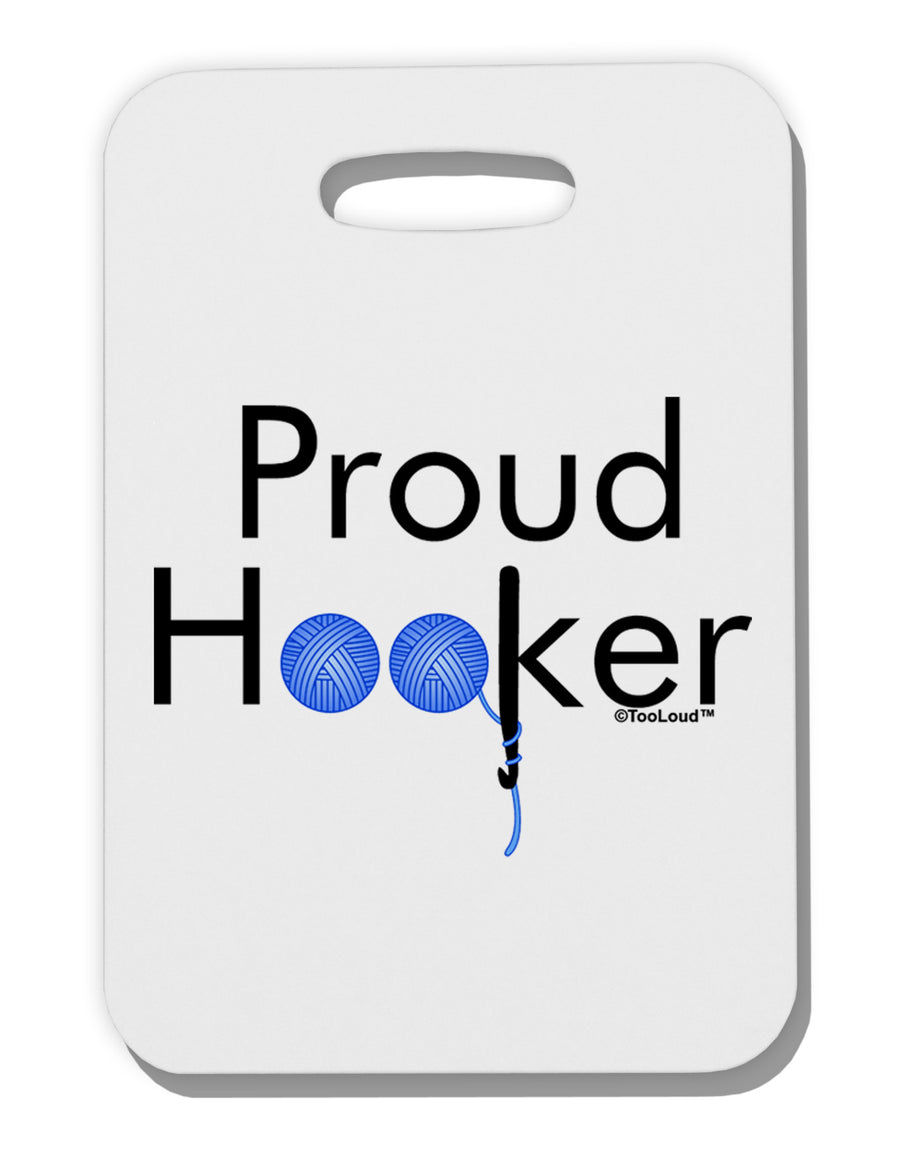 Proud Hooker Thick Plastic Luggage Tag-Luggage Tag-TooLoud-White-One Size-Davson Sales