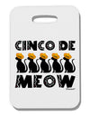 Five Cats - Cinco de Meow Thick Plastic Luggage Tag by TooLoud-Luggage Tag-TooLoud-White-One Size-Davson Sales