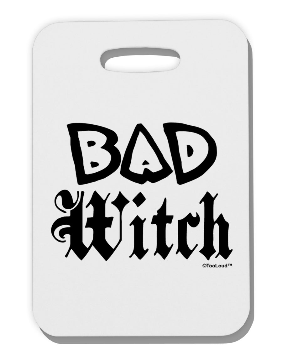 Bad Witch Thick Plastic Luggage Tag-Luggage Tag-TooLoud-White-One Size-Davson Sales