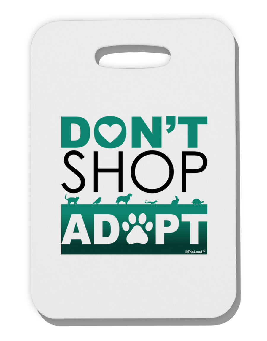 Don't Shop Adopt Thick Plastic Luggage Tag-Luggage Tag-TooLoud-White-One Size-Davson Sales