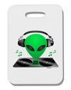 Alien DJ Thick Plastic Luggage Tag-Luggage Tag-TooLoud-White-One Size-Davson Sales