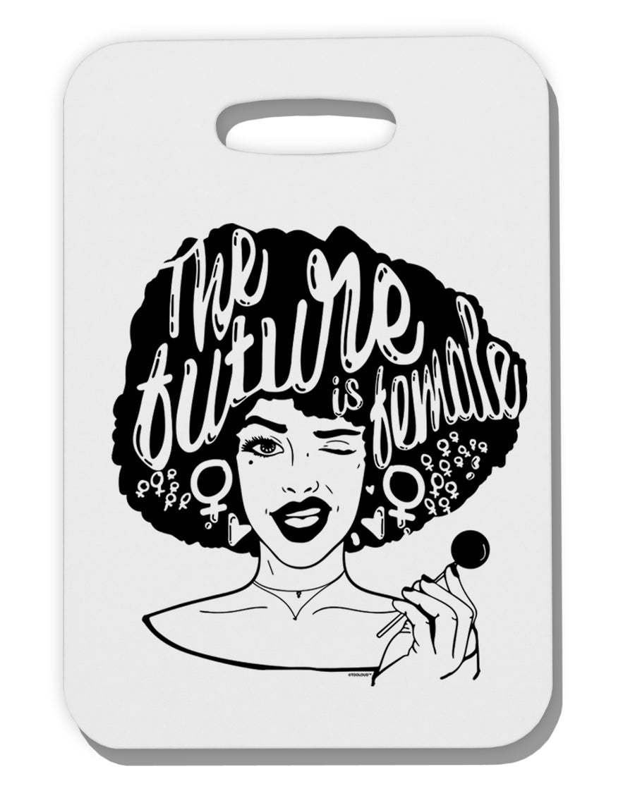 TooLoud The Future Is Female Thick Plastic Luggage Tag-Luggage Tag-TooLoud-Davson Sales