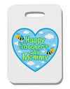 Happy First Mother's Day Mommy - Blue Thick Plastic Luggage Tag by TooLoud-Luggage Tag-TooLoud-White-One Size-Davson Sales