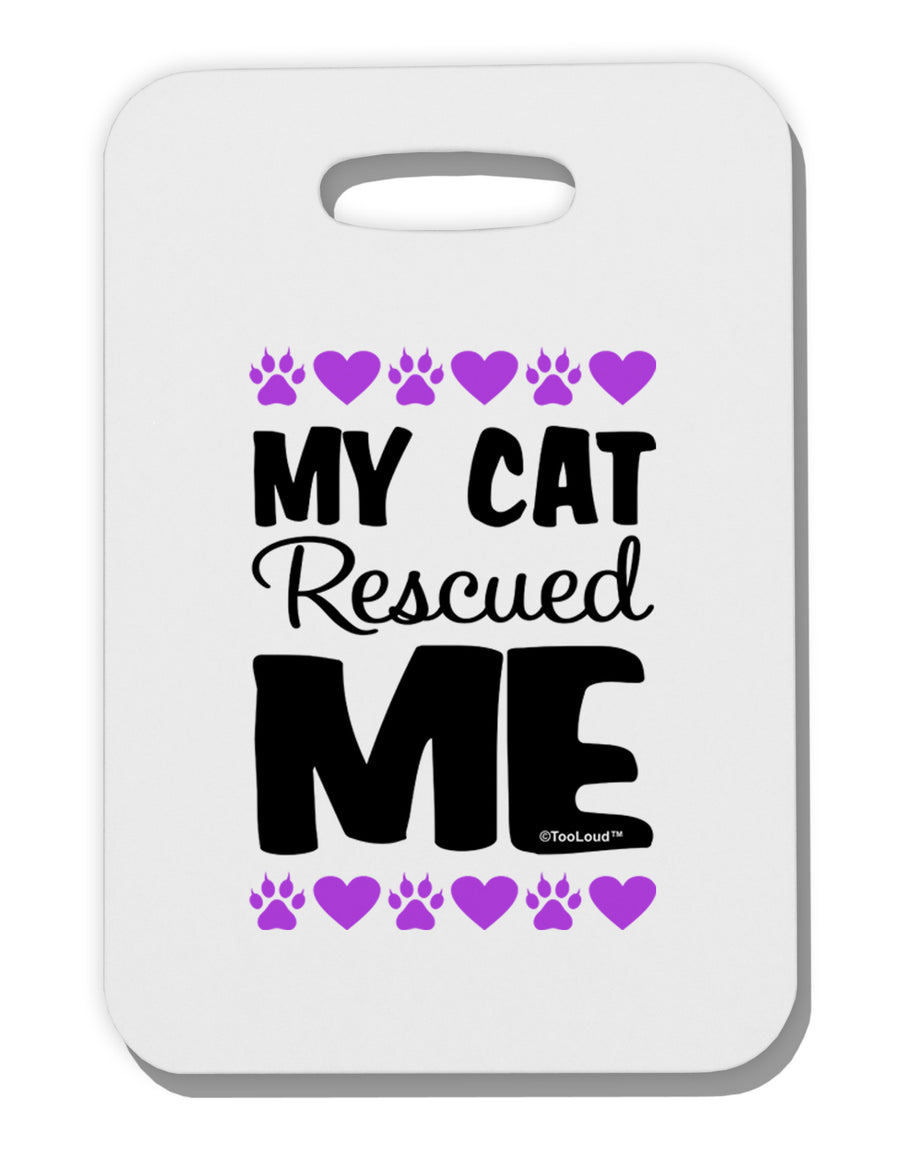 My Cat Rescued Me Thick Plastic Luggage Tag-Luggage Tag-TooLoud-White-One Size-Davson Sales