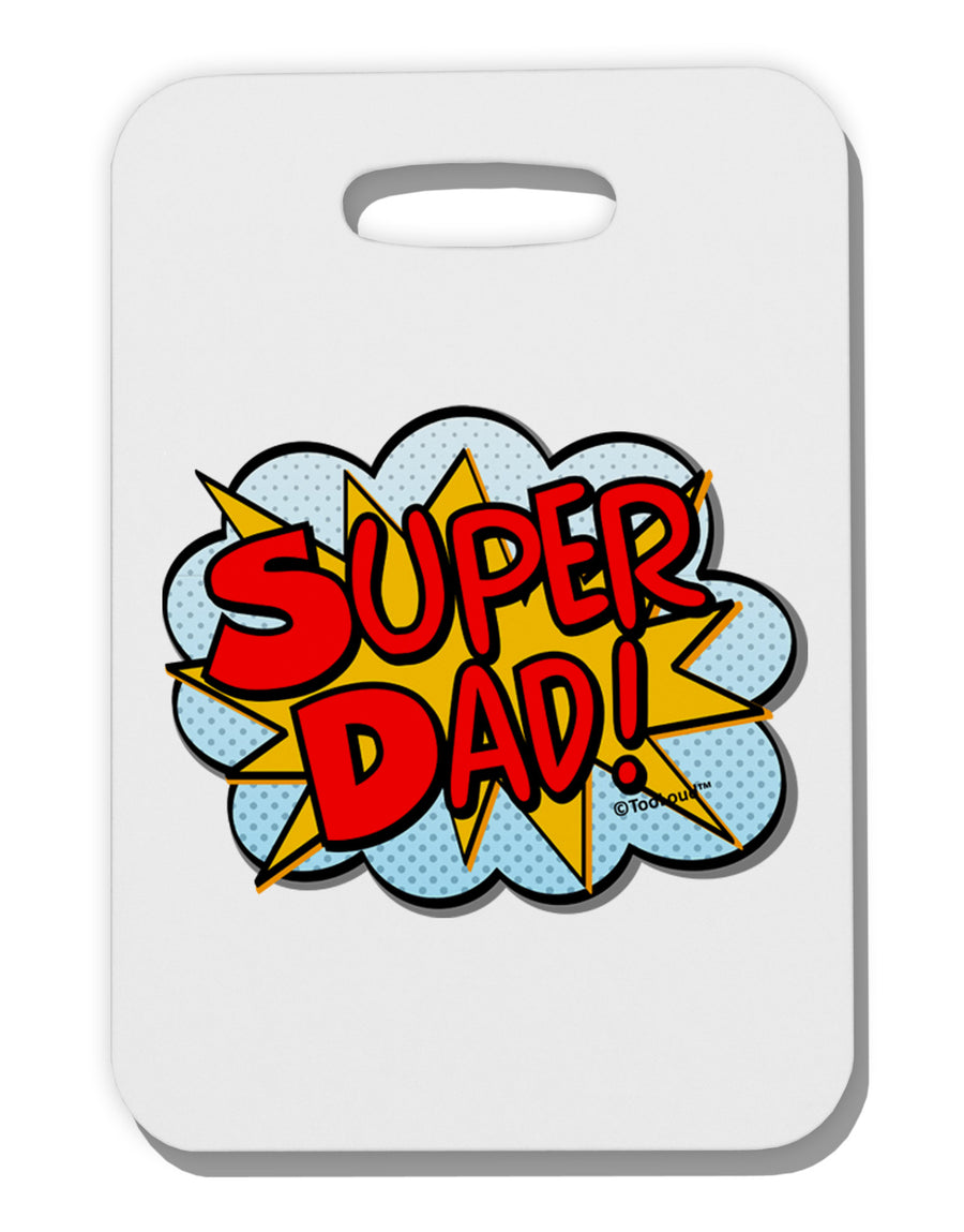 Super Dad - Superhero Comic Style Thick Plastic Luggage Tag-Luggage Tag-TooLoud-White-One Size-Davson Sales