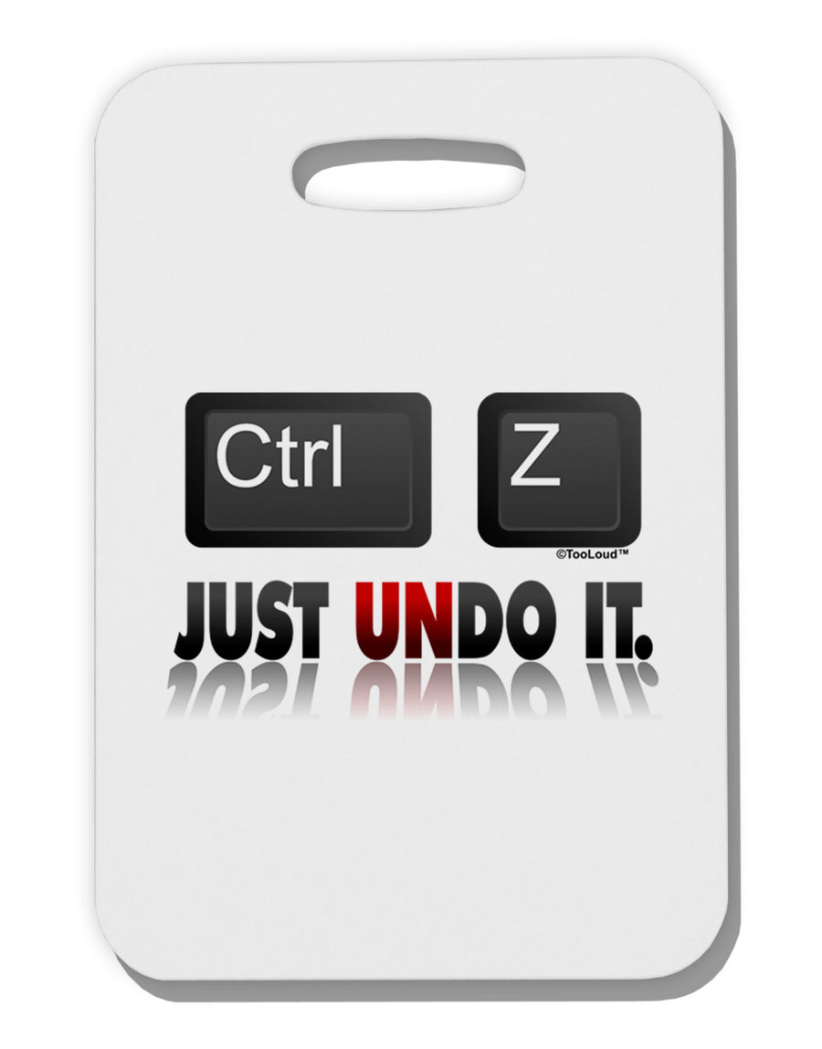 Ctrl Z Just Undo It Thick Plastic Luggage Tag-Luggage Tag-TooLoud-White-One Size-Davson Sales