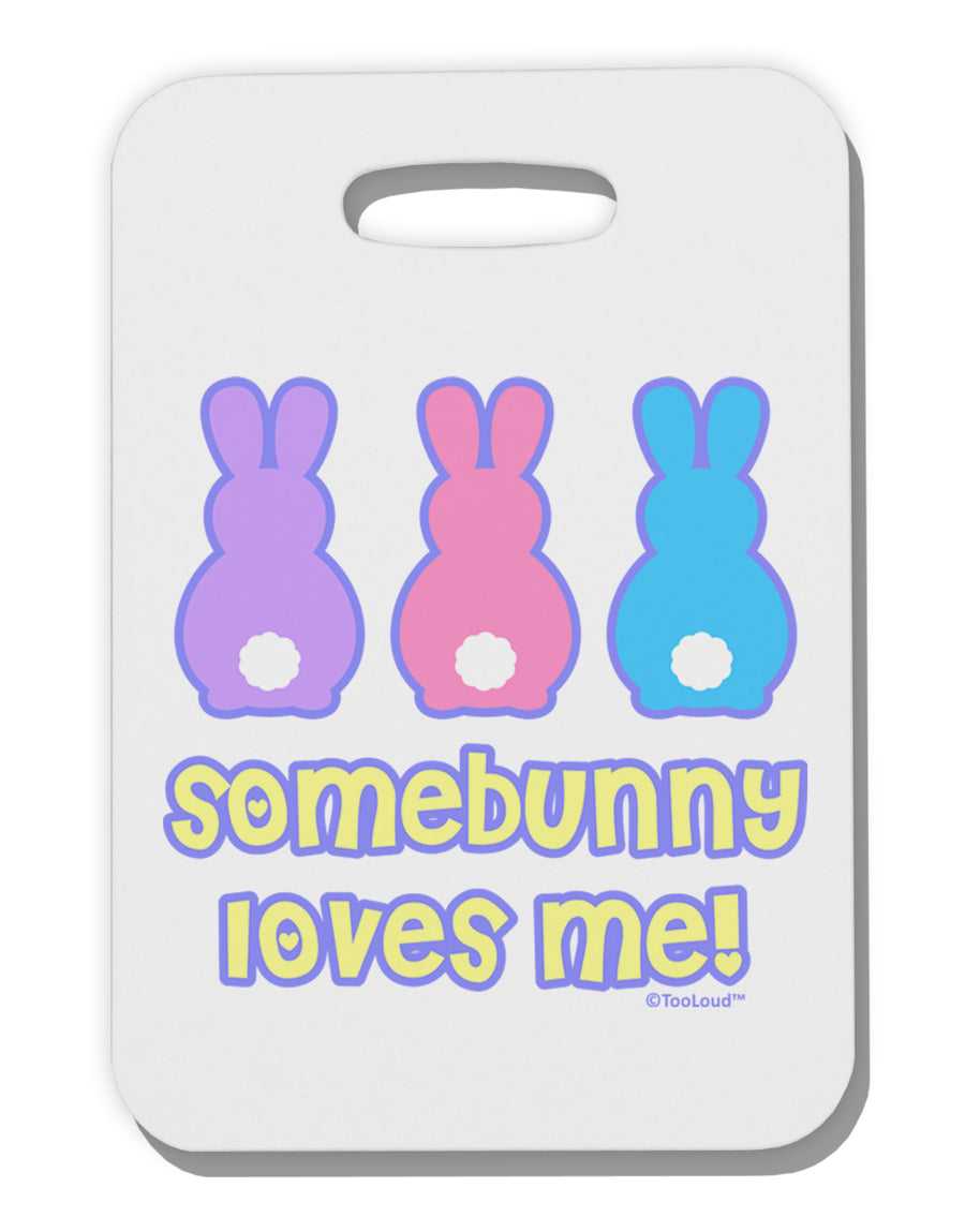 Three Easter Bunnies - Somebunny Loves Me Thick Plastic Luggage Tag by TooLoud-Luggage Tag-TooLoud-White-One Size-Davson Sales