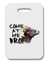 Come At Me Bro Big Horn Thick Plastic Luggage Tag-Luggage Tag-TooLoud-White-One Size-Davson Sales