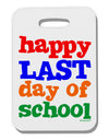 Happy Last Day of School Thick Plastic Luggage Tag-Luggage Tag-TooLoud-White-One Size-Davson Sales