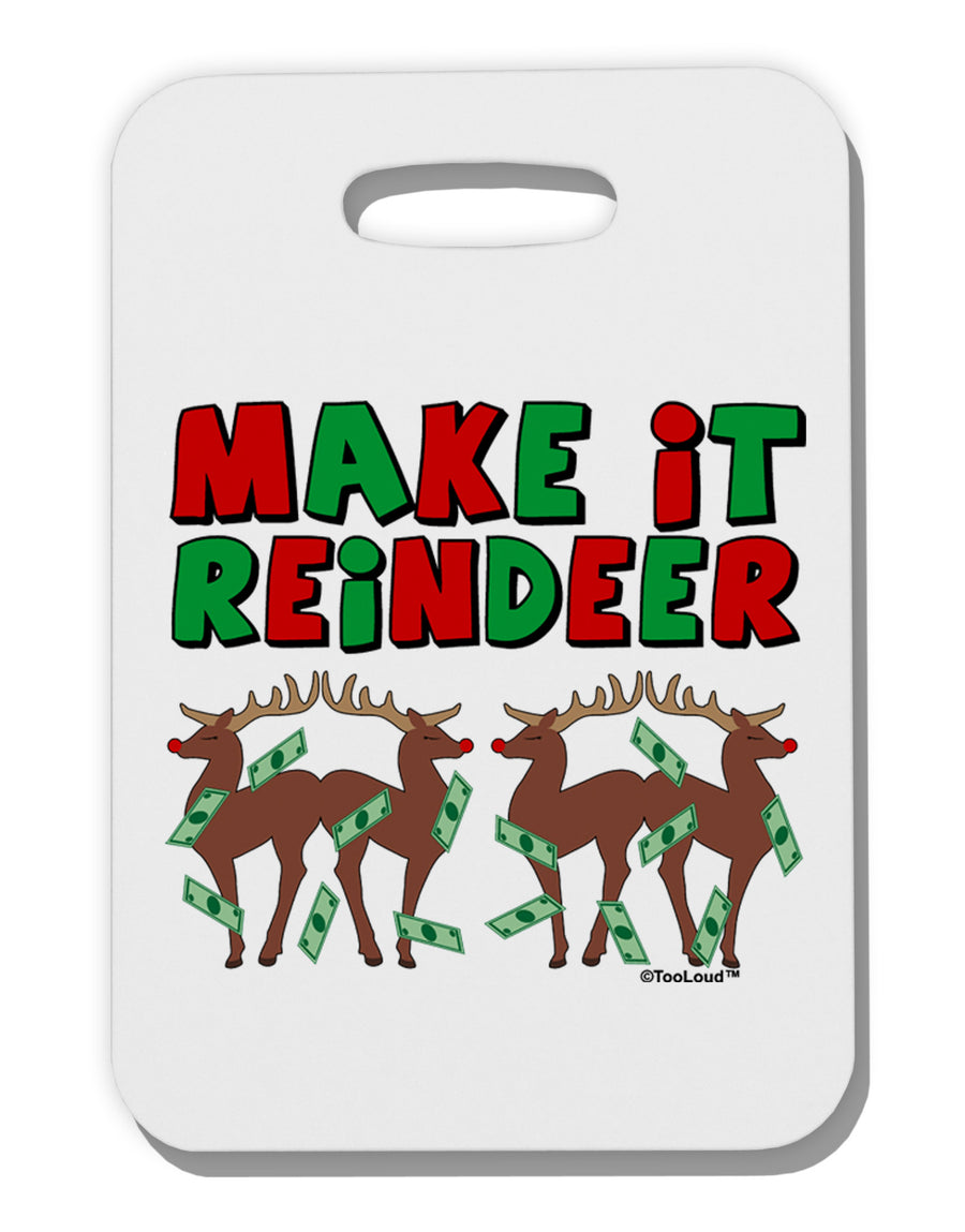 Make It Reindeer Thick Plastic Luggage Tag-Luggage Tag-TooLoud-White-One Size-Davson Sales