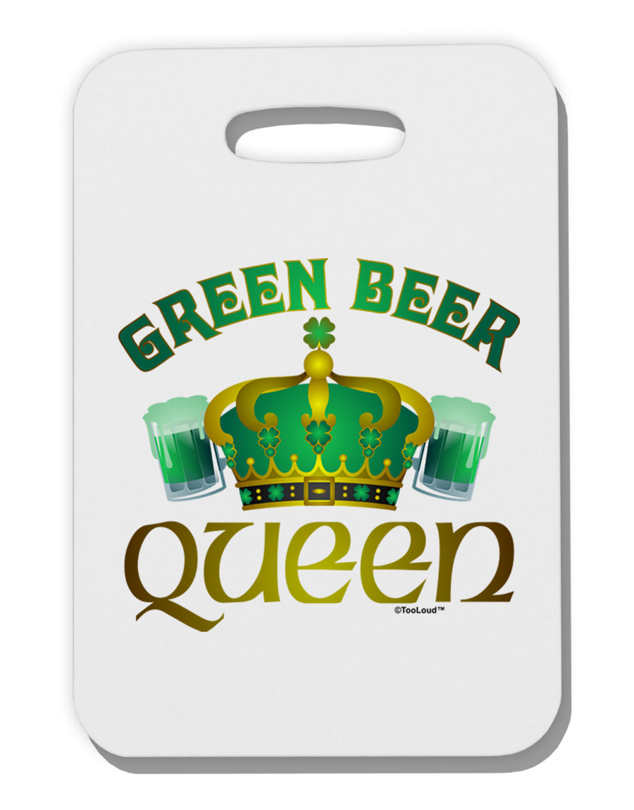 Green Beer Queen Thick Plastic Luggage Tag-Luggage Tag-TooLoud-White-One Size-Davson Sales