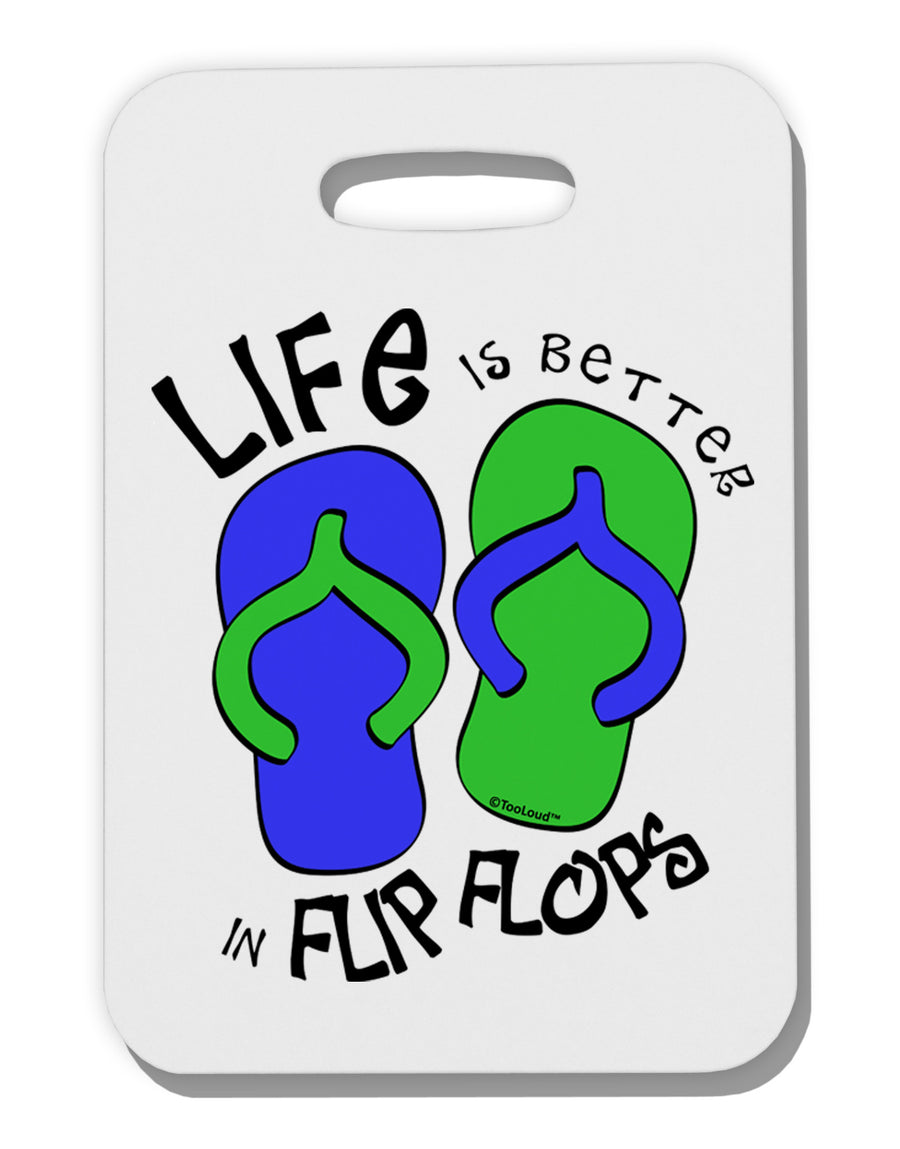 Life is Better in Flip Flops - Blue and Green Thick Plastic Luggage Tag-Luggage Tag-TooLoud-White-One Size-Davson Sales