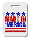 Made in Merica - Stars and Stripes Color Design Thick Plastic Luggage Tag-Luggage Tag-TooLoud-White-One Size-Davson Sales