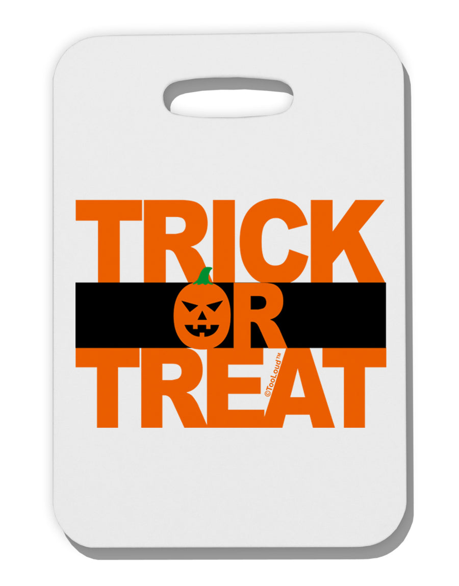 Trick or Treat Text Thick Plastic Luggage Tag-Luggage Tag-TooLoud-White-One Size-Davson Sales