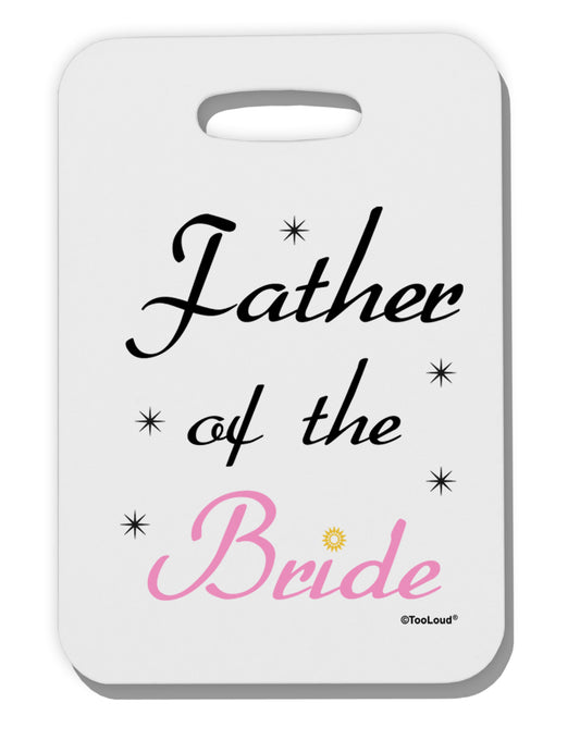 Father of the Bride wedding Thick Plastic Luggage Tag by TooLoud-Luggage Tag-TooLoud-White-One Size-Davson Sales