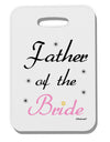 Father of the Bride wedding Thick Plastic Luggage Tag by TooLoud-Luggage Tag-TooLoud-White-One Size-Davson Sales