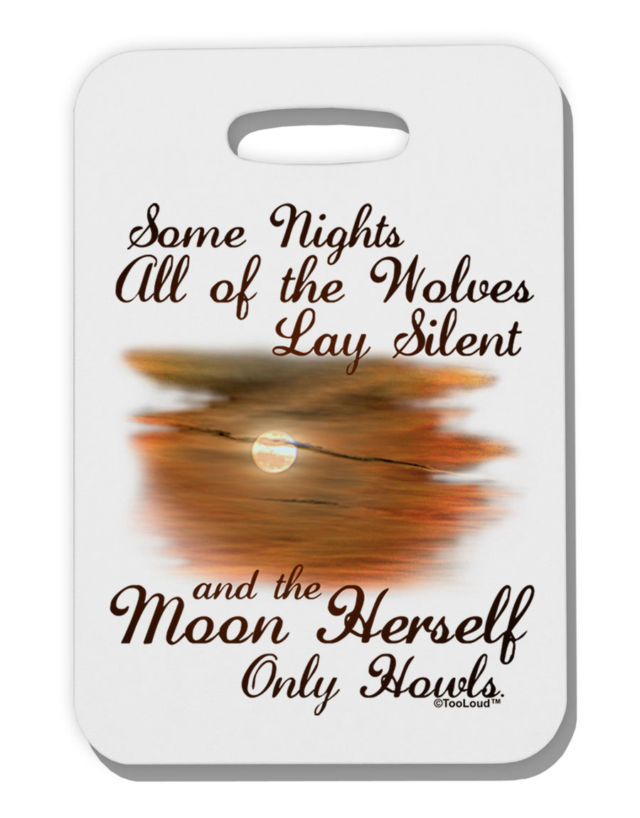 The Moon Herself Howls Thick Plastic Luggage Tag-Luggage Tag-TooLoud-White-One Size-Davson Sales