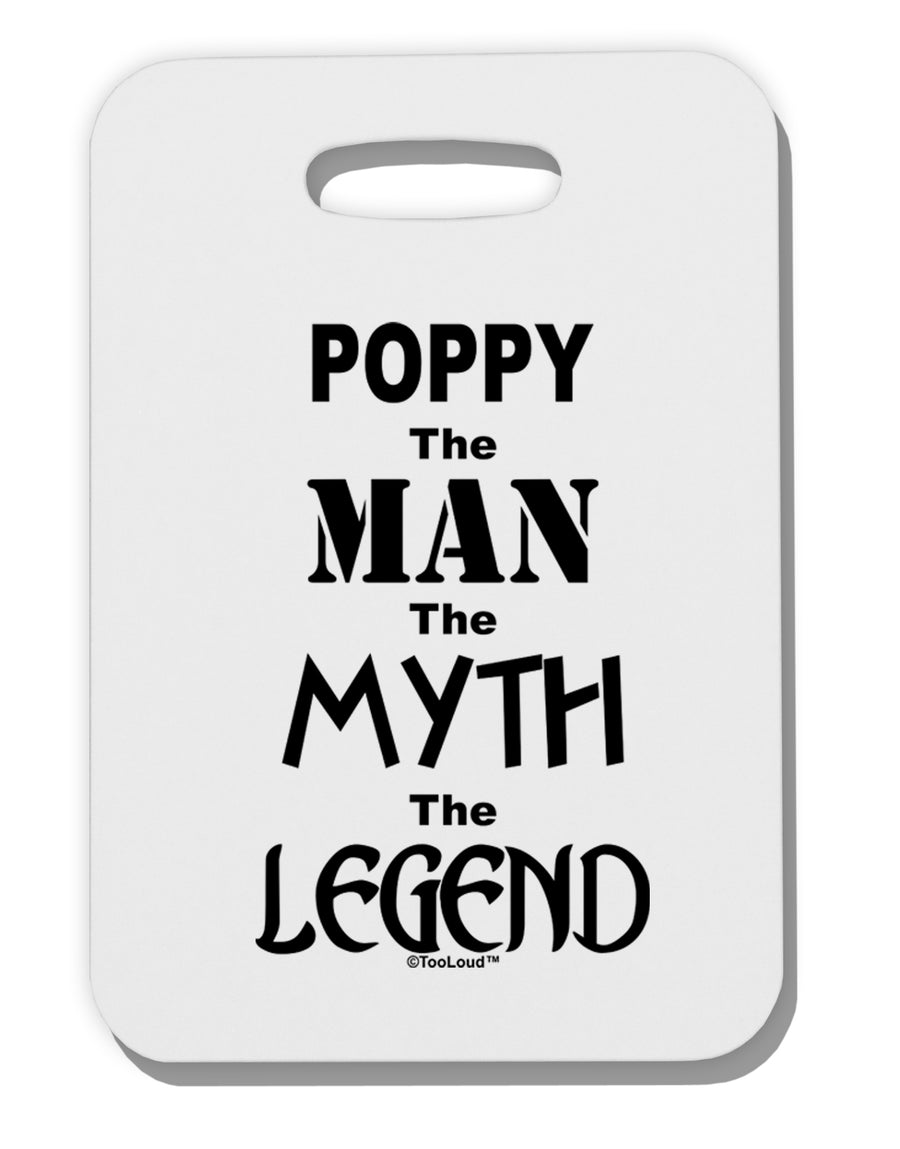 Poppy The Man The Myth The Legend Thick Plastic Luggage Tag by TooLoud-Luggage Tag-TooLoud-White-One Size-Davson Sales