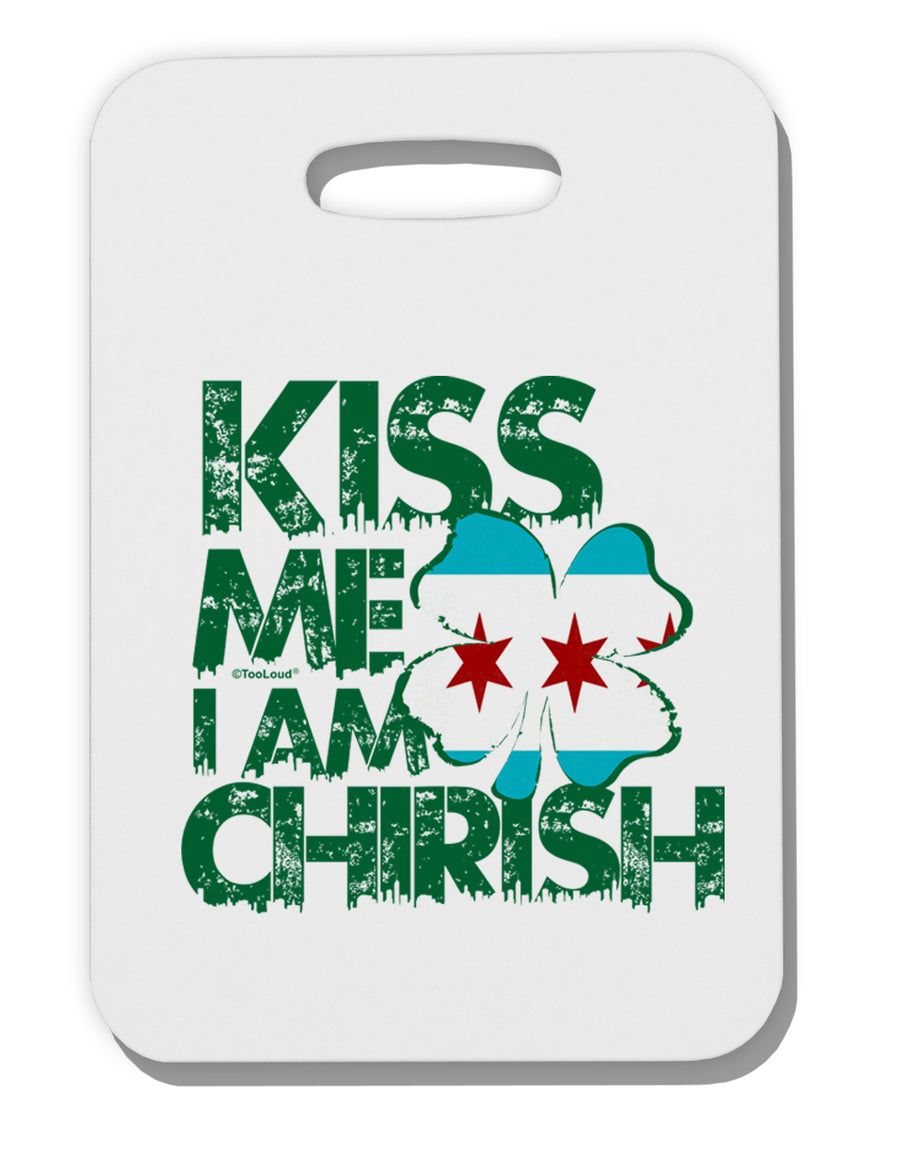 Kiss Me I'm Chirish Thick Plastic Luggage Tag by TooLoud-Luggage Tag-TooLoud-White-One Size-Davson Sales