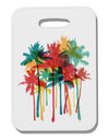 Paint Splash Palm Trees Thick Plastic Luggage Tag-Luggage Tag-TooLoud-White-One Size-Davson Sales