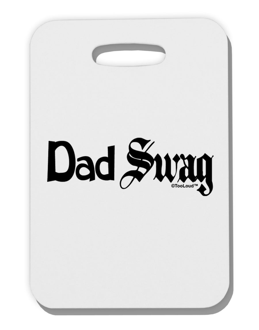 Dad Swag Text Thick Plastic Luggage Tag by TooLoud-Luggage Tag-TooLoud-White-One Size-Davson Sales