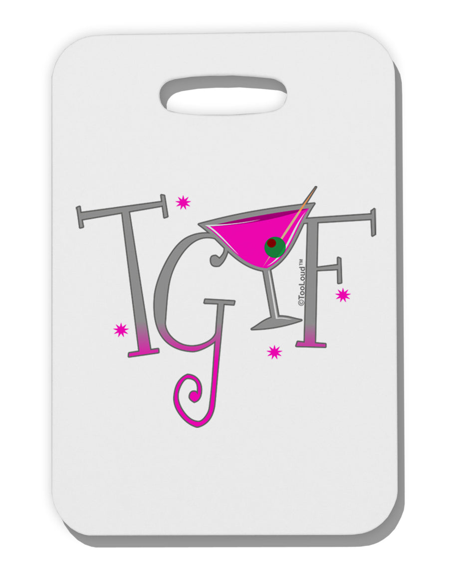 TGIF Martini Thick Plastic Luggage Tag-Luggage Tag-TooLoud-White-One Size-Davson Sales