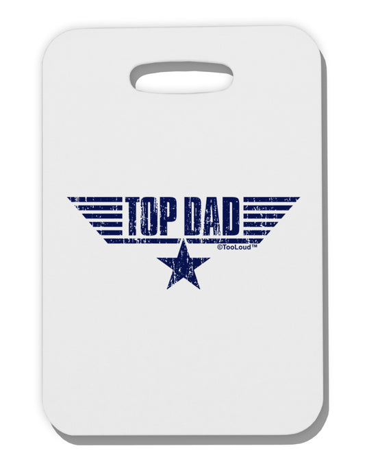 Top Dad Father's Day Thick Plastic Luggage Tag-Luggage Tag-TooLoud-White-One Size-Davson Sales