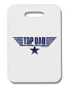 Top Dad Father's Day Thick Plastic Luggage Tag-Luggage Tag-TooLoud-White-One Size-Davson Sales