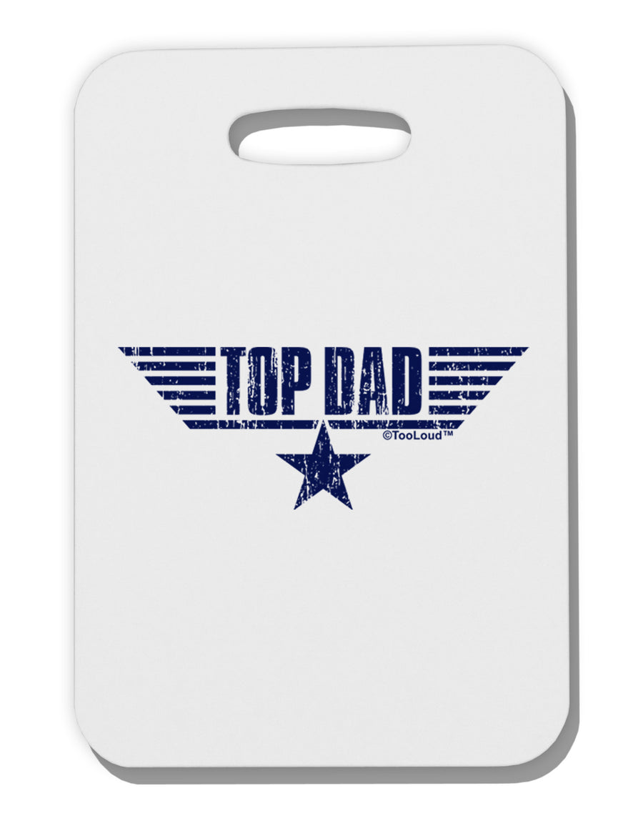 Top Dad Father's Day Thick Plastic Luggage Tag-Luggage Tag-TooLoud-White-One Size-Davson Sales