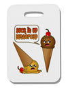 Suck It Up Buttercup Icecream Thick Plastic Luggage Tag-Luggage Tag-TooLoud-White-One Size-Davson Sales