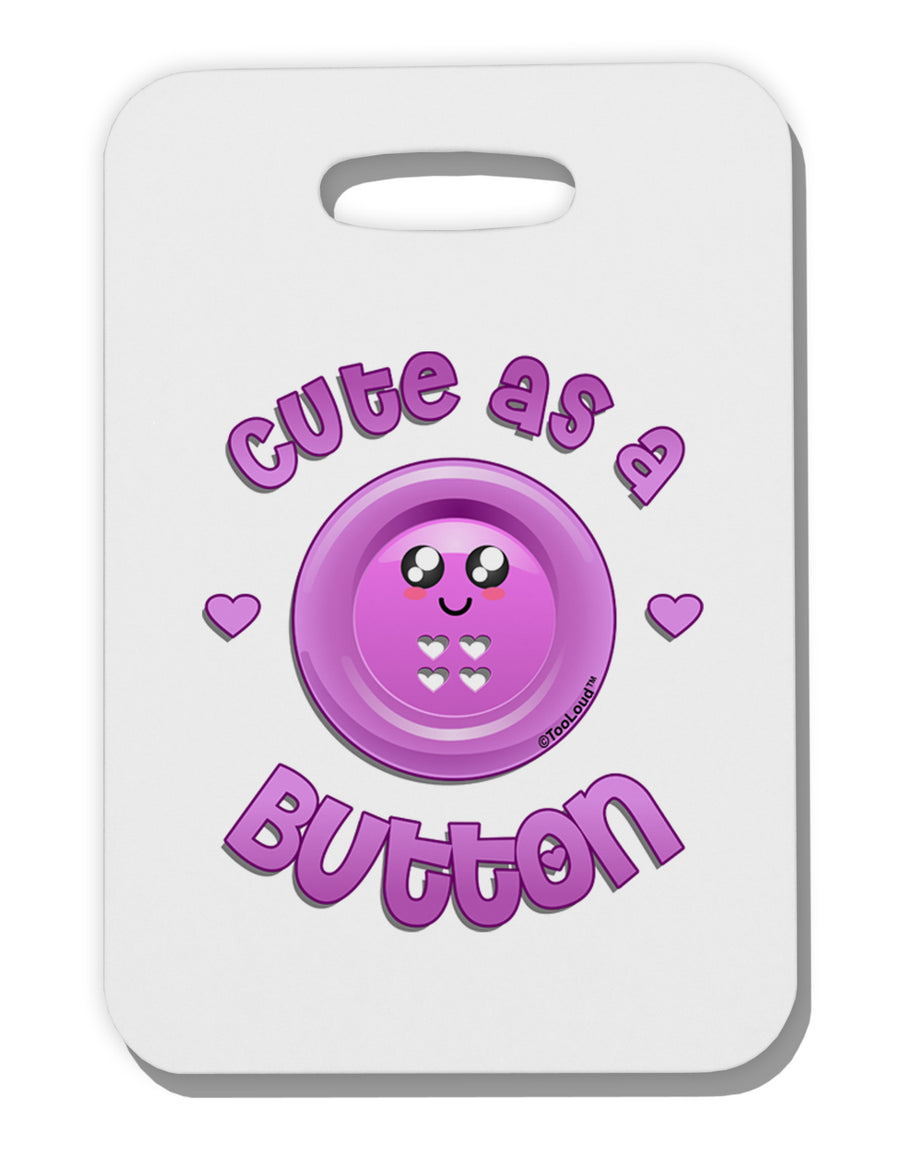 Cute As A Button Smiley Face Thick Plastic Luggage Tag-Luggage Tag-TooLoud-White-One Size-Davson Sales