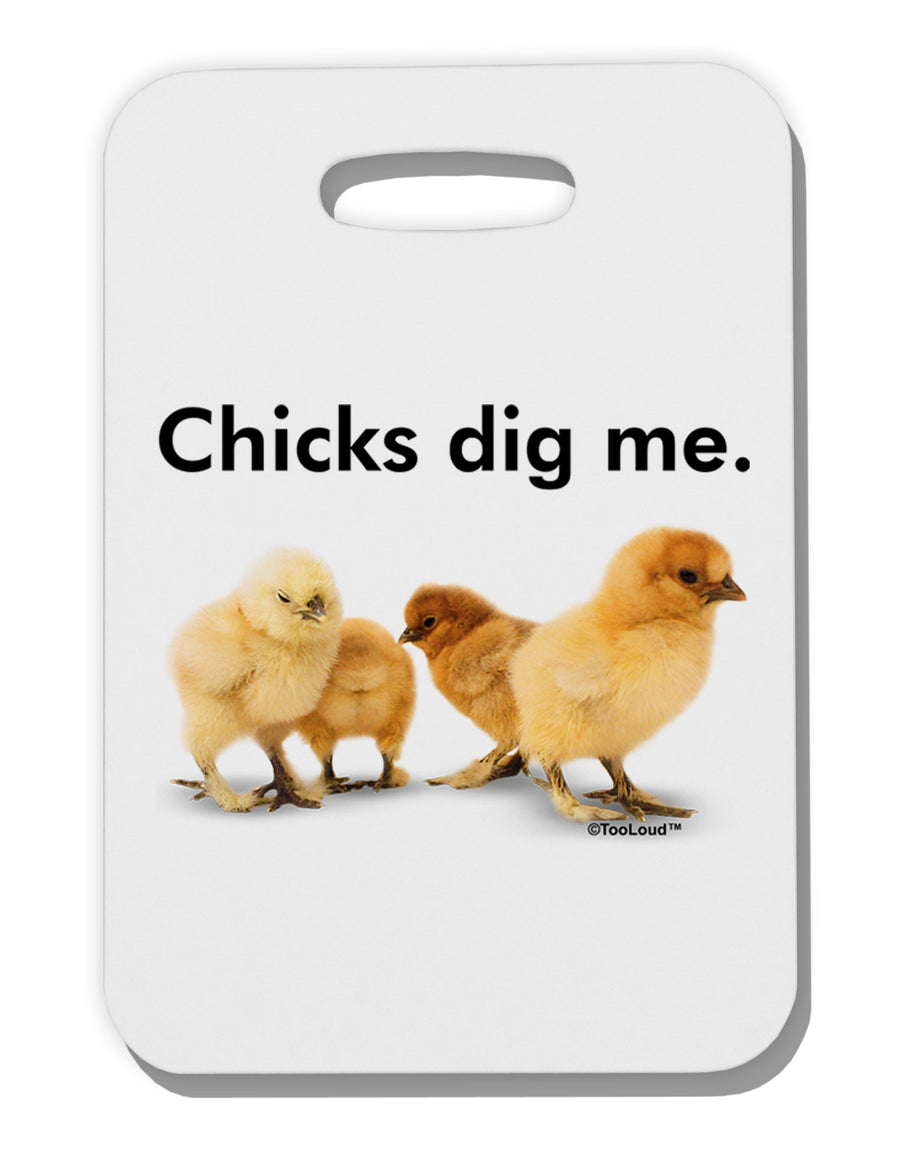 Chicks Dig Me Thick Plastic Luggage Tag-Luggage Tag-TooLoud-White-One Size-Davson Sales