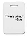 Thats What She Said Thick Plastic Luggage Tag-Luggage Tag-TooLoud-White-One Size-Davson Sales