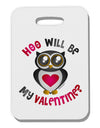 Hoo Will Be My Valentine Thick Plastic Luggage Tag-Luggage Tag-TooLoud-White-One Size-Davson Sales