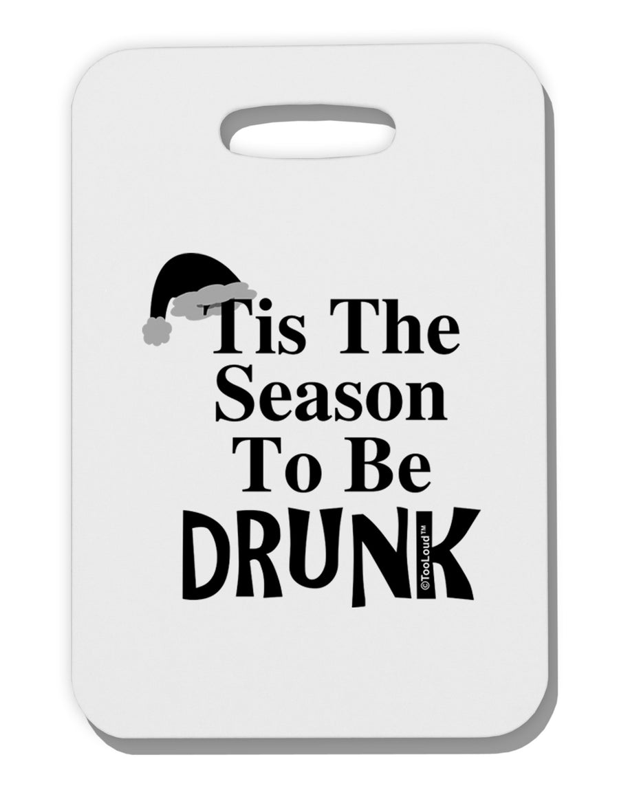 Season To Be Drunk BnW Thick Plastic Luggage Tag-Luggage Tag-TooLoud-White-One Size-Davson Sales