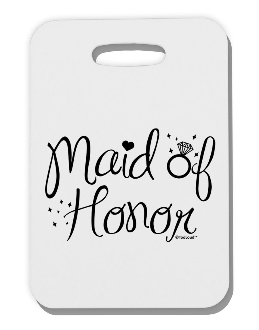 Maid of Honor - Diamond Ring Design Thick Plastic Luggage Tag-Luggage Tag-TooLoud-White-One Size-Davson Sales