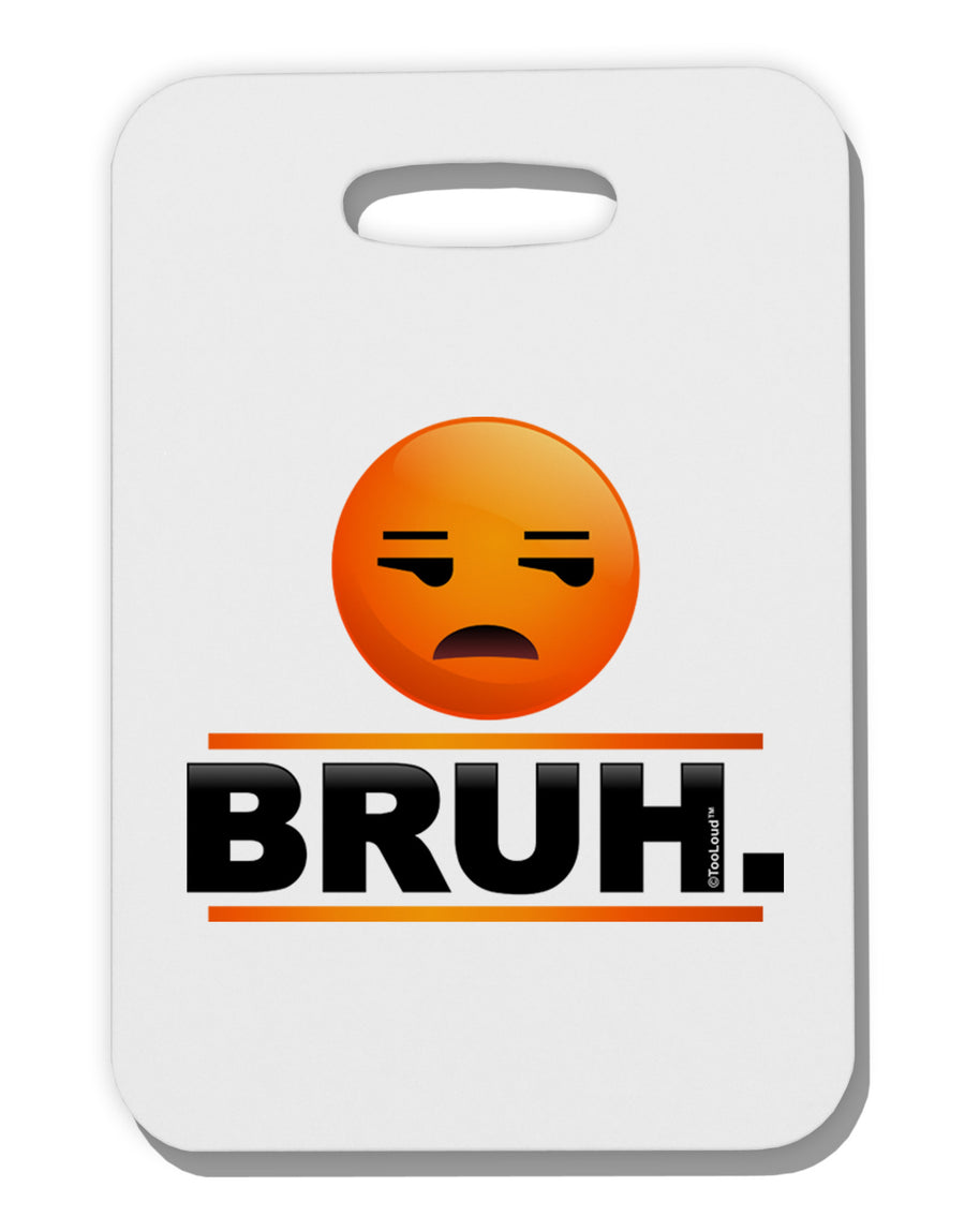 Bruh Emoji Thick Plastic Luggage Tag-Luggage Tag-TooLoud-White-One Size-Davson Sales