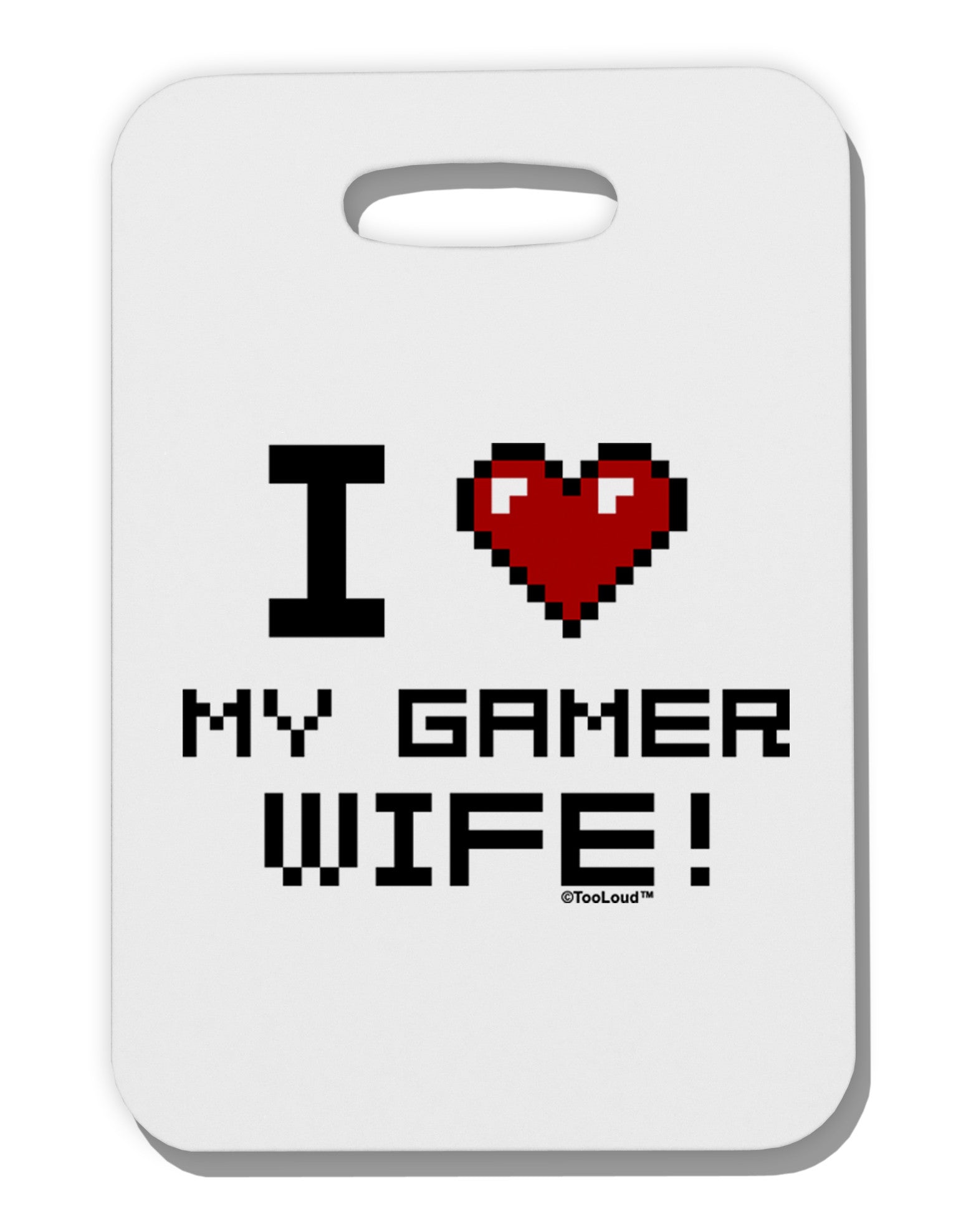 I Heart My Gamer Wife Thick Plastic Luggage Tag-Luggage Tag-TooLoud-White-One Size-Davson Sales